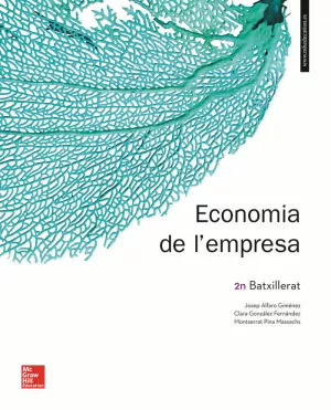 LA - ECONOMIA DE L'EMPRESA 2N BATXILLERAT. LLIBRE ALUMNE. LA - ECONOMIA DE L'EMPRESA 2N BATXILLERAT. LLIBRE ALUMNE.