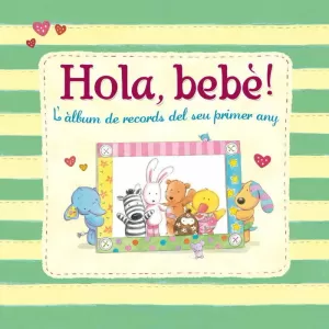 HOLA, BEBÈ!