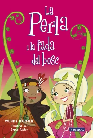 LA PERLA I LA FADA DEL BOSC (LA PERLA 13)