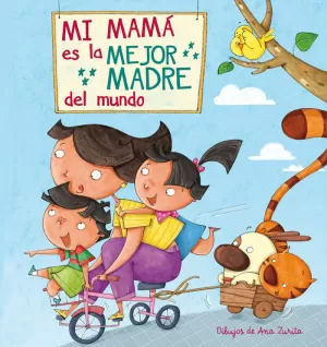 MI MAMÁ ES LA MEJOR MADRE DEL MUNDO MI MAMÁ ES LA MEJOR MADRE DEL MUNDO