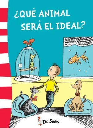 DR SEUSS 6 QUE ANIMAL SERA EL IDEAL DR SEUSS 6 QUE ANIMAL SERA EL IDEAL