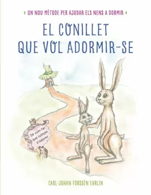 EL CONILLET QUE VOL ADORMIR-SE EL CONILLET QUE VOL ADORMIR-SE
