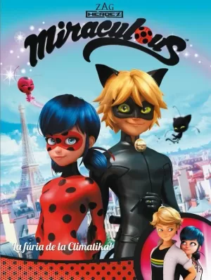 LA FÚRIA DE LA CLIMATIKA! (MIRACULOUS [PRODIGIOSA LADYBUG]. CÒMIC)