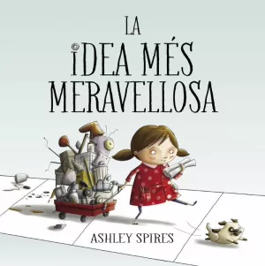 LA IDEA MÉS MERAVELLOSA LA IDEA MÉS MERAVELLOSA