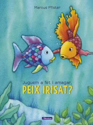 JUGEM A FET I AMAGAR, PEIX IRISAT? (EL PEIX IRISAT