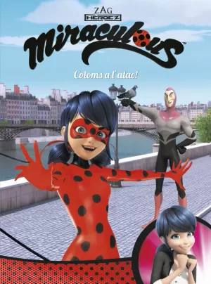 COLOMS A L'ATAC! (MIRACULOUS [PRODIGIOSA LADYBUG]. CÒMIC)