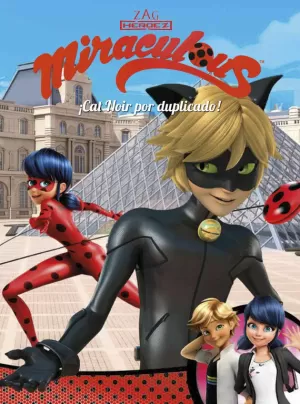 ¡CAT NOIR POR DUPLICADO! (MIRACULOUS [PRODIGIOSA LADYBUG]. CÓMIC)