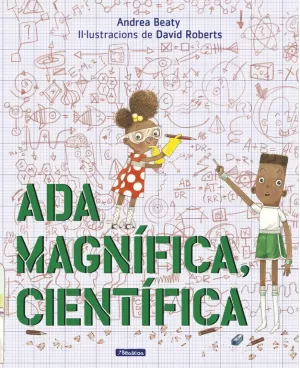 ADA MAGNÍFICA, CIENTÍFICA ADA MAGNÍFICA, CIENTÍFICA