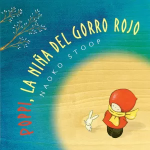 POPPI, LA NIÑA DEL GORRO ROJO POPPI, LA NIÑA DEL GORRO ROJO