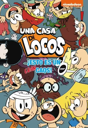 ¡ESTO ES UN GRAN CAOS! (UNA CASA DE LOCOS. CÓMIC) ¡ESTO ES UN GRAN CAOS! (UNA CASA DE LOCOS. CÓMIC)