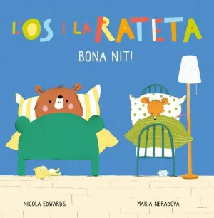 L'ÓS I LA RATETA - BONA NIT! L'ÓS I LA RATETA - BONA NIT!