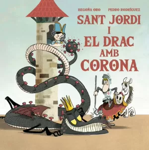 SANT JORDI I EL DRAC AMB CORONA SANT JORDI I EL DRAC AMB CORONA