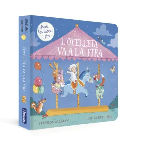 L'OVELLETA VA A LA FIRA (L'OVELLETA QUE VA VENIR A SOPAR. LLIBRE DE CARTRÓ) L'OVELLETA VA A LA FIRA (L'OVELLETA QUE VA VENIR A SOPAR. LLIBRE DE CARTRÓ)