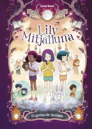 LA LILY MITJALLUNA 2 - EL GREMI DE LES BRUIXES LA LILY MITJALLUNA 2 - EL GREMI DE LES BRUIXES