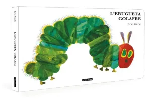 L'ERUGUETA GOLAFRE COLÚLECCIO ERIC CARLE