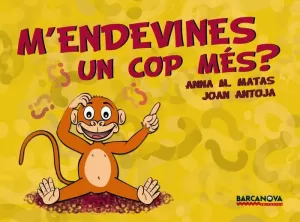 M ' ENDEVINES UN COP MÉS? M ' ENDEVINES UN COP MÉS?