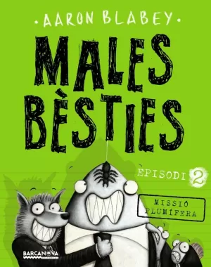 MALES BÈSTIES. EPISODI 2 MALES BÈSTIES. EPISODI 2