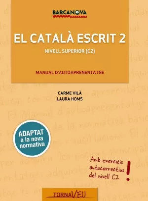 EL CATALÀ ESCRIT. NIVELL SUPERIOR. C2