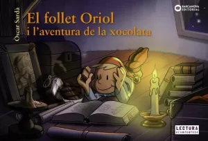 EL FOLLET ORIOL I L'AVENTURA DE LA XOCOLATA EL FOLLET ORIOL I L'AVENTURA DE LA XOCOLATA