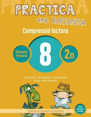 PRACTICA AMB BARCANOVA 8. COMPRENSIÓ LECTORA PRACTICA AMB BARCANOVA 8. COMPRENSIÓ LECTORA