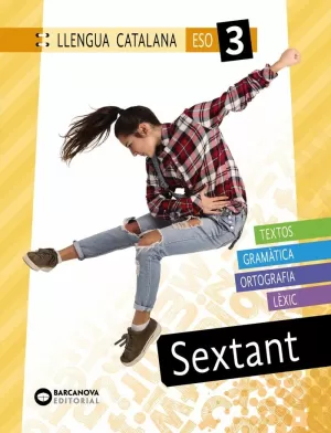 SEXTANT 3 ESO. LLENGUA CATALANA SEXTANT 3 ESO. LLENGUA CATALANA