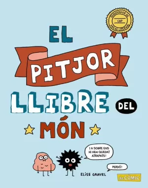 EL PITJOR LLIBRE DEL MÓN EL PITJOR LLIBRE DEL MÓN