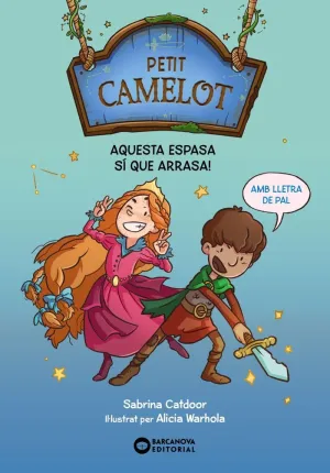 PETIT CAMELOT - AQUESTA ESPASA SI QUE ARRASA!