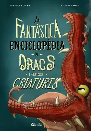 LA FANTASTICA ENCICLOPEDIA DE DRACS I ALTRES CRIAT