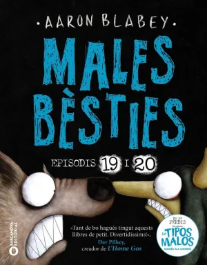 MALES BESTIES - EPISODIS 19 I 20 MALES BESTIES - EPISODIS 19 I 20