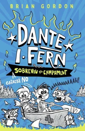 DANTE I FERN 2 - GAIREBE NO SOBREVIU AL CAMPAMENT