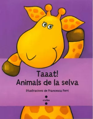 C-TAAAT!ANIMALS DE LA SELVA C-TAAAT!ANIMALS DE LA SELVA
