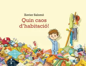 QUIN CAOS D'HABITACIÓ! QUIN CAOS D'HABITACIÓ!