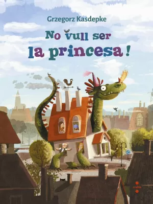 NO VULL SER LA PRINCESA! NO VULL SER LA PRINCESA!