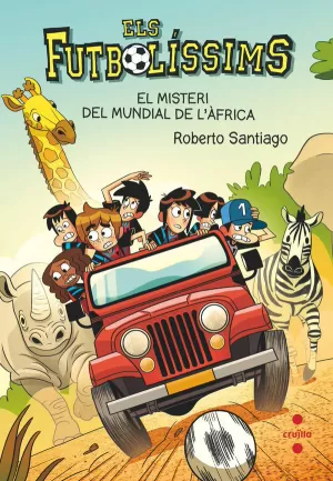 ELS FUTBOLÍSSIMS 22: EL MISTERI DEL MUNDIAL DE L'ÀFRICA ELS FUTBOLÍSSIMS 22: EL MISTERI DEL MUNDIAL DE L'ÀFRICA