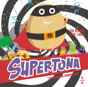 SUPERTONA I EL CARNAVAL CATASTRÒFIC SUPERTONA I EL CARNAVAL CATASTRÒFIC