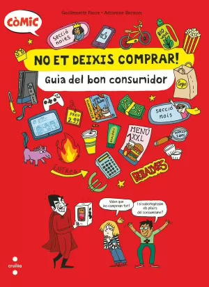 C- NO ET DEIXIS COMPRAR! GUIA DEL BON CONSUMIDOR. C- NO ET DEIXIS COMPRAR! GUIA DEL BON CONSUMIDOR.
