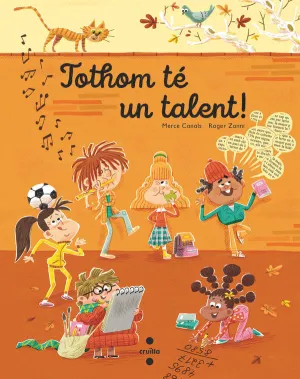 TOTHOM TÉ UN TALENT! TOTHOM TÉ UN TALENT!