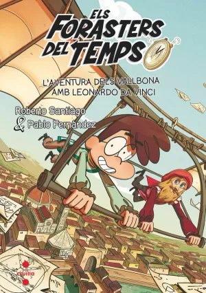 ELS FORASTERS DEL TEMPS 17: L'AVENTURA DELS VALLBONA AMB LEONARDO DA VINCI ELS FORASTERS DEL TEMPS 17: L'AVENTURA DELS VALLBONA AMB LEONARDO DA VINCI