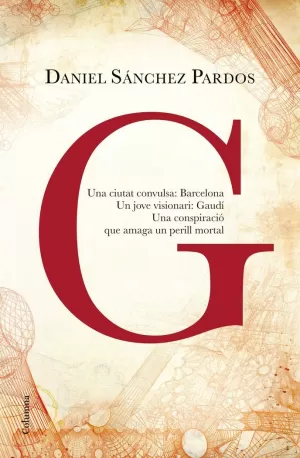 G (LA NOVEL·LA DE GAUDÍ) G (LA NOVEL·LA DE GAUDÍ)
