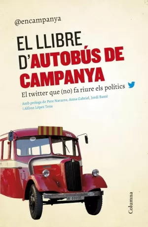 EL LLIBRE D'AUTOBÚS DE CAMPANYA EL LLIBRE D'AUTOBÚS DE CAMPANYA