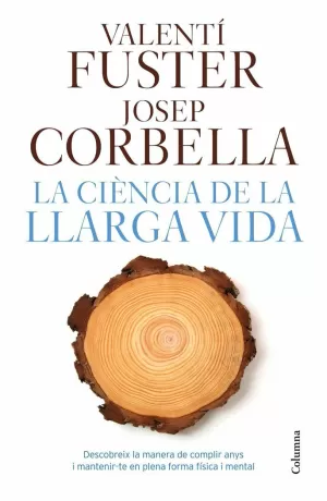 LA CIÈNCIA DE LA LLARGA VIDA LA CIÈNCIA DE LA LLARGA VIDA