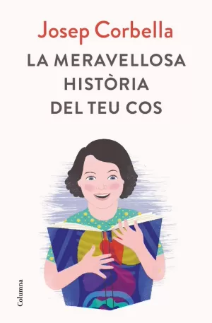LA MERAVELLOSA HISTÒRIA DEL TEU COS LA MERAVELLOSA HISTÒRIA DEL TEU COS