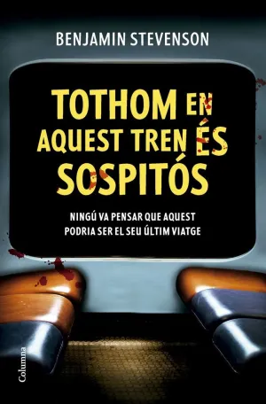 TOTHOM EN AQUEST TREN ES SOSPITOS TOTHOM EN AQUEST TREN ES SOSPITOS