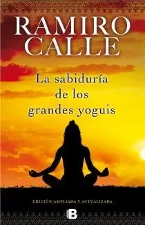 LA SABIDURÍA DE LOS GRANDES YOGUIS
