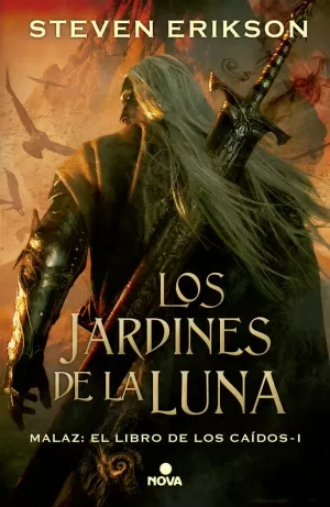 JARDINES DE LA LUNA, LOS - MALAZ: EL LIBRO DE LOS JARDINES DE LA LUNA, LOS - MALAZ: EL LIBRO DE LOS