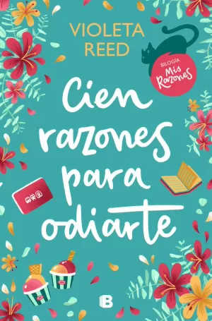 CIEN RAZONES PARA ODIARTE (MIS RAZONES 1)