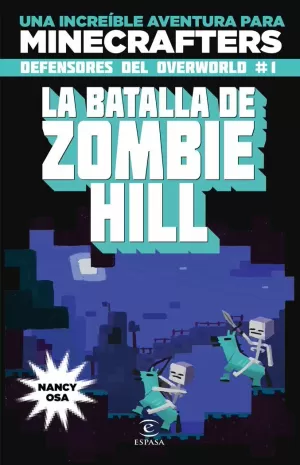 MINECRAFT. LA BATALLA DE ZOMBIE HILL MINECRAFT. LA BATALLA DE ZOMBIE HILL