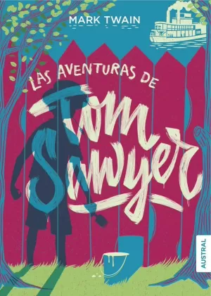 LAS AVENTURAS DE TOM SAWYER LAS AVENTURAS DE TOM SAWYER