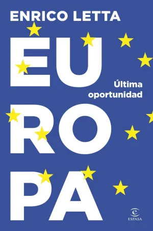 EUROPA, ÚLTIMA OPORTUNIDAD EUROPA, ÚLTIMA OPORTUNIDAD
