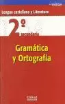 LENGUA CASTELLANA Y LITERATURA 2º ESO CUADERNO DE GRAMÁTICA Y ORTOGRAFÍA LENGUA CASTELLANA Y LITERATURA 2º ESO CUADERNO DE GRAMÁTICA Y ORTOGRAFÍA